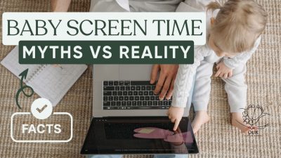 Screen time for babies: This article examines the facts and fiction surrounding screen time for infants and toddlers, providing tips for healthy media use.
